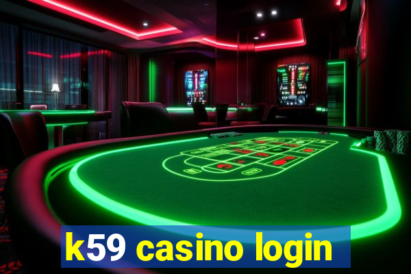 k59 casino login